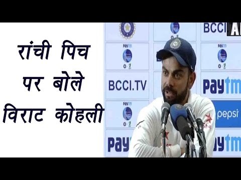Virat Kohli talks about Ranchi pitch ahead of 3rd test against Australia