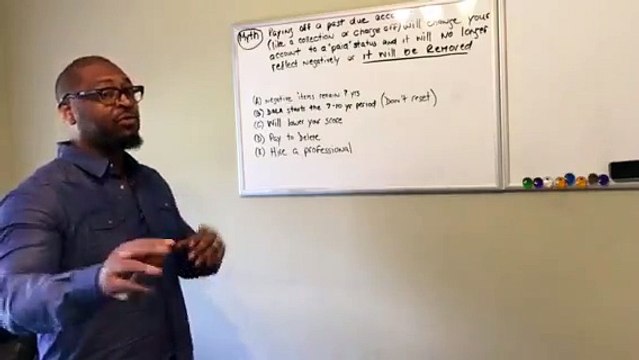 Credit Myth_ (Paying off a past due collection will remove it from my credit)