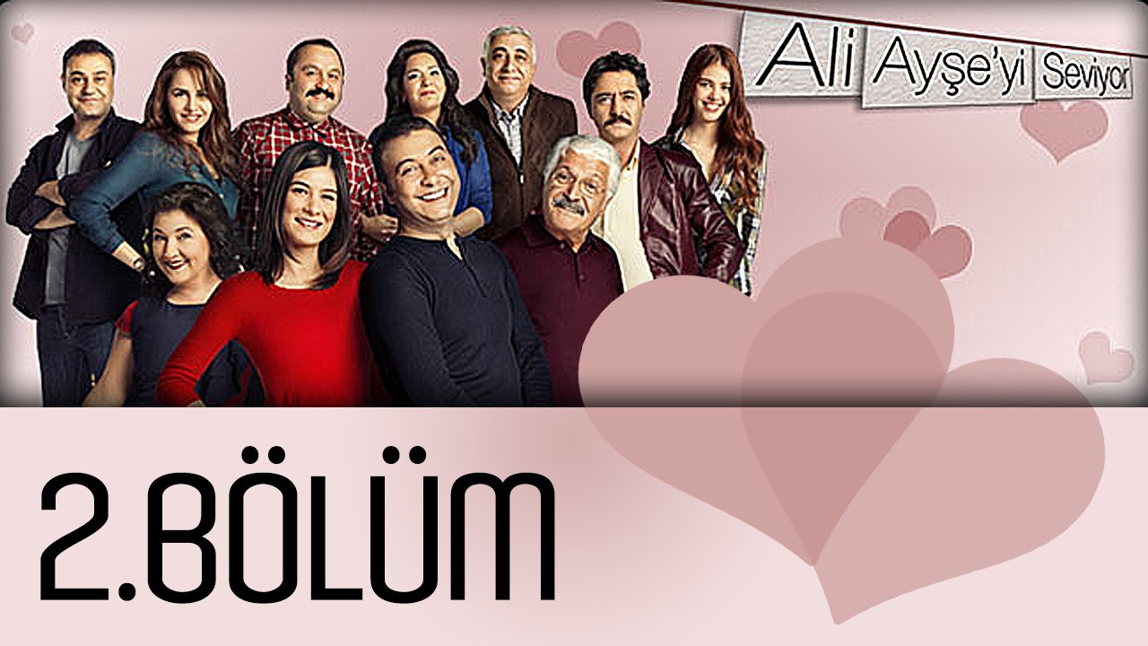Ali Ayşe'yi Seviyor - 2.Bölüm