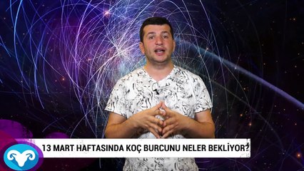 13 Mart haftasında Koç burcunu neler bekliyor?