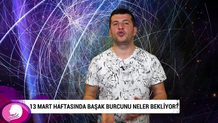 13 Mart haftasında Başak burcunu neler bekliyor?