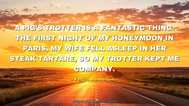 Fergus Henderson Quotes