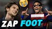 Zap Foot : Neymar, Pogba, Rabiot, Messi...