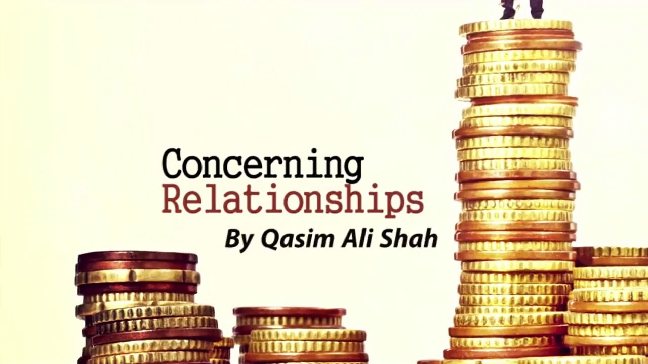 Concerning Relationship By Qasim Ali Shah|effect of relationes|relationes are very important role in life