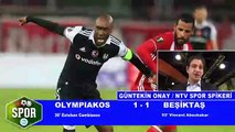 Olympiakos - Beşiktaş maçı sonrası yorumlar