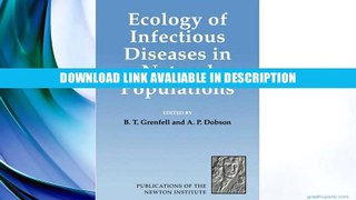 Read Online Free Ecology of Infectious Diseases in Natural Populations (Publications of the Newton