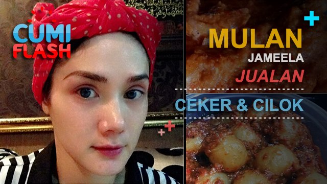 Mulan Jameela Jualan Ceker dan Cilok - CumiFlash 10 Maret 2017