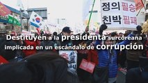 Destituyen a la presidenta surcoreana implicada en un escándalo de corrupción
