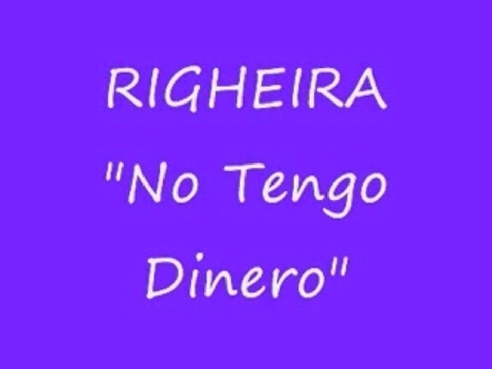Righeira "No Tengo Dinero"