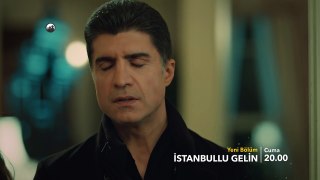 İstanbullu Gelin 2. Bölüm Fragman