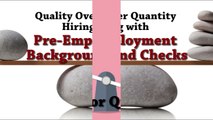 Quality Over Quantity Hiring with Pre-Employment Background Checks