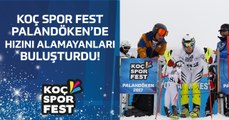 Koç Spor Fest, hızını alamayanları Palandöken'de buluşturdu!