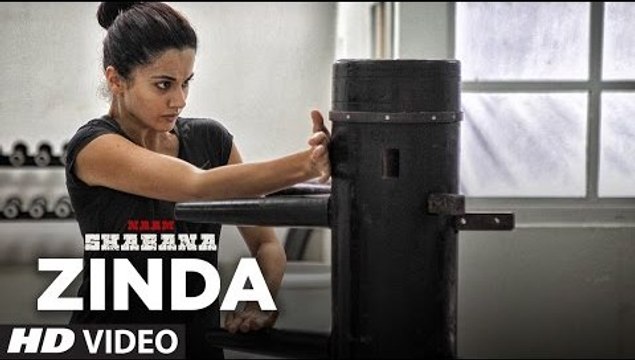 Zinda Full HD Video Song Naam Shabana 2017 - Akshay Kumar, Taapsee Pannu, Taher Shabbir I Sunidhi Chauhan , Rochak Kohli - Latest Bollywood song