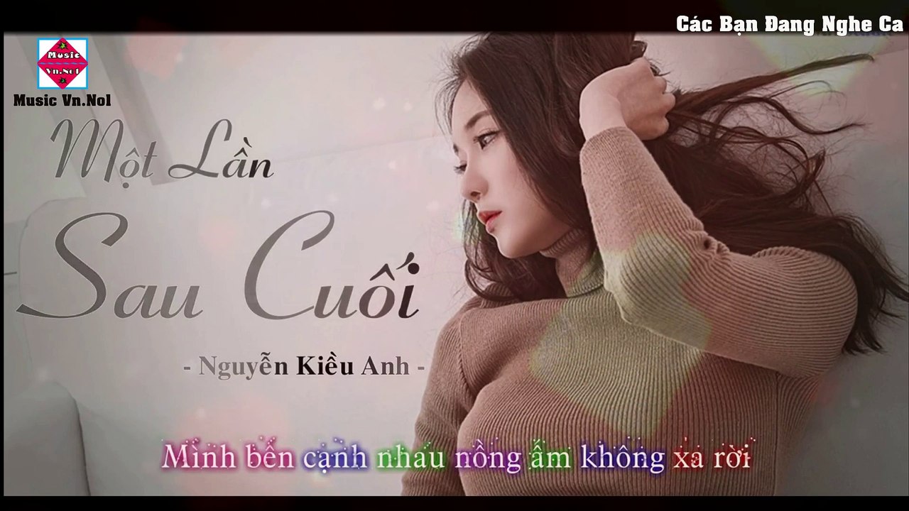 Một Lần Sau Cuối - Ca Nương Kiều Anh [Lyrics / kara]