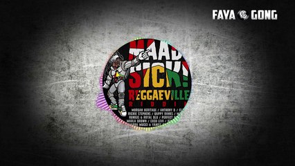 Faya Gong - Maad Sick Reggaeville Riddim mix