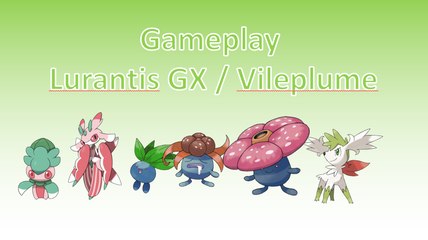 Gameplay - Lurantis GX / Vileplume