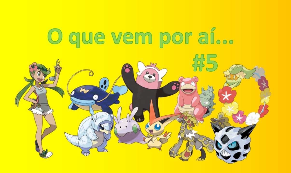 O que vem po aí! #5