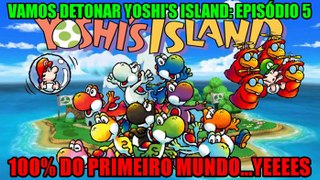 Vamos detonar Yoshi's Island PT 5 (