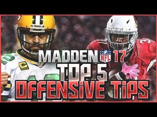 Madden NFL 17 Top 5 Offensive Tips