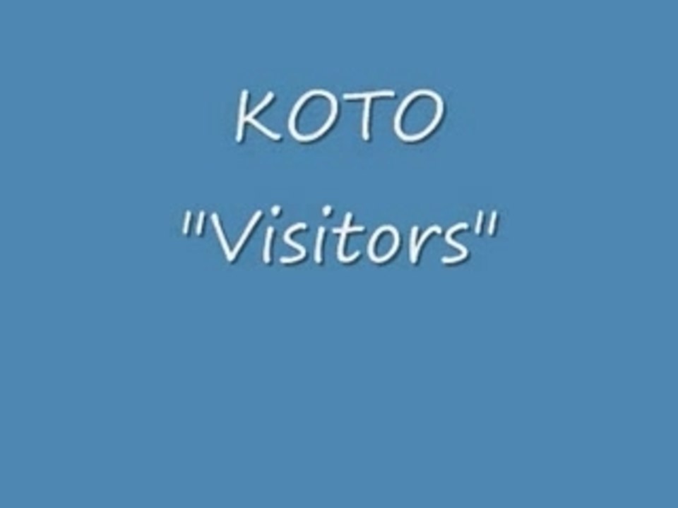 Koto "Visitors"