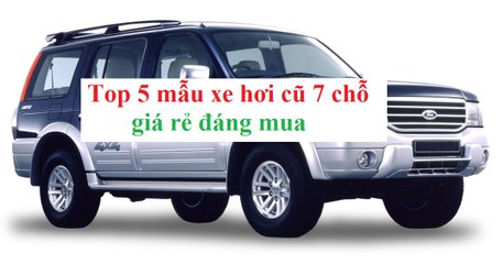 top 5 mẫu xe 7 chổ giá tốt nhất