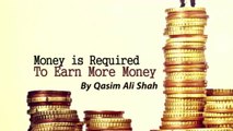 Money Is Required To Earn More By Qasim Ali Shah|hazor pak(PBUH) ki hadees 9 hisay rizaq karobar main| zindgi seakh k geo| very motivational video | watch and learen for life and for deathafter