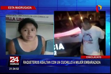 Chaclacayo: delincuentes armados asaltan a mujer embarazada