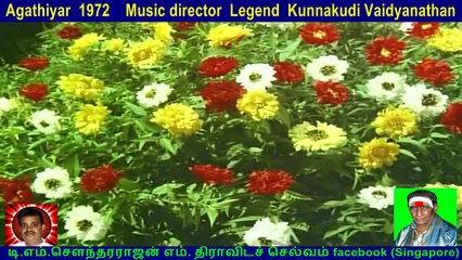 Agathiyar  1972    Music director  Legend  Kunnakudi Vaidyanathan  song  3
