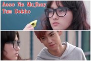 Aise na Mujhe Tum Dekho - Love Song ( Korean video Mix )