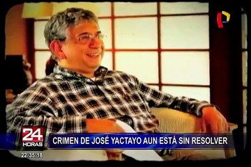 José Yactayo: aún se desconoce identidad de asesinos del periodista