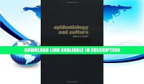 eBook Free Epidemiology and Culture (Cambridge Studies in Medical Anthropology) By James A. Trostle