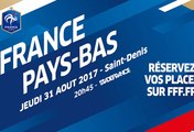 France - Pays-Bas le 31 août au Stade de France