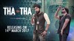 Tha Tha Song Teaser S Mukhtiar Feat JSL Releasing 14 March 2017 New Punjabi Songs