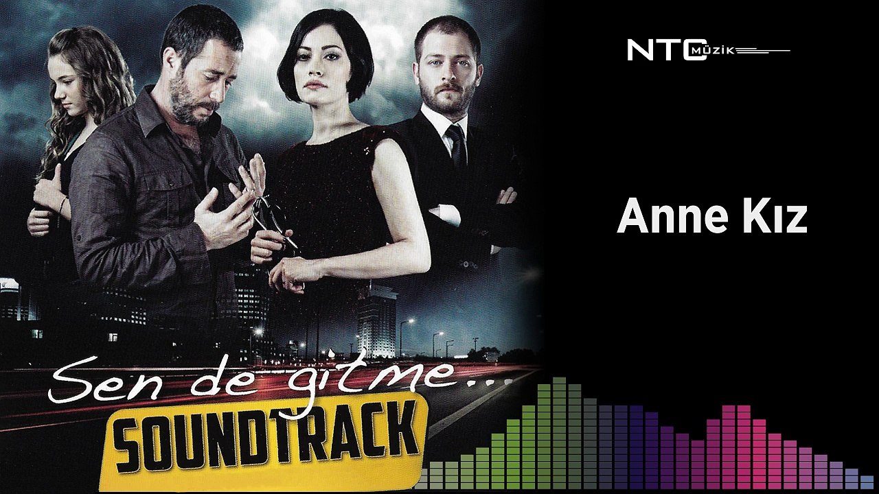 Sen de gitme - Anne Kız