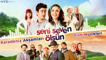 Seni Seven Ölsün - Karadeniz akşamları