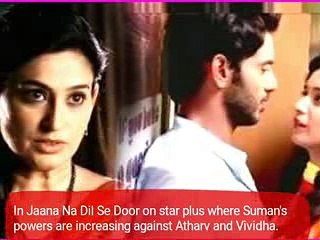 Upcoming..Jana na dil se door..Suman's black magic grow more stronger against Atharv Vividha