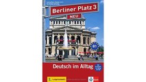 Berliner Platz 3 NEU: Deutsch im Alltag. Lehr- und Arbeitsbuch mit 2 Audio-CDs zum Arbeitsbuchteil und 