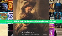 Read Rembrandt: Paintings: The Master and His Workshop (National Gallery London Publications) Full
