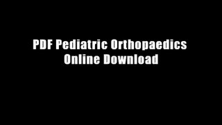 PDF Pediatric Orthopaedics Online Download