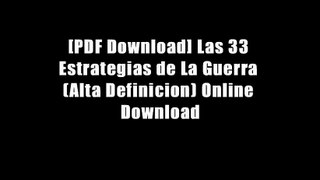[PDF Download] Las 33 Estrategias de La Guerra (Alta Definicion) Online Download