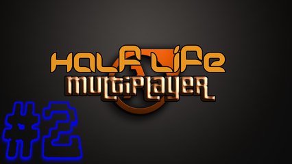 HALF - LIFE Multiplayer - Capitulo #2 - Una Jugada Molesta