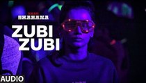 Zubi Zubi Full Audio Song Naam Shabana 2017 - Akshay Kumar, Taapsee Pannu, - Sukriti Kakkar, Rochak Kohli - New Bollywood Song