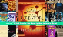 Read The Case for a Creator: A Journalist Investigates Scientific Evidence That Points Toward God