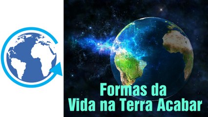 6 Catástrofes Cósmicas Que Podem Acabar Com A Vida Na Terra
