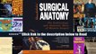 [PDF Download] SURGICAL ANATOMY : The Embryologic and Anatomic Basis of Modern Surgery Online