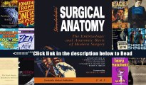 [PDF Download] SURGICAL ANATOMY : The Embryologic and Anatomic Basis of Modern Surgery Online