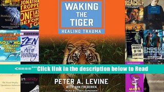 Read Waking the Tiger: Healing Trauma Full Ebook