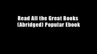 Read All the Great Books (Abridged) Popular Ebook