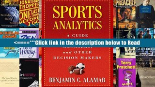 Read Sports Analytics: A Guide for Coaches, Managers, and Other Decision Makers Popular Online
