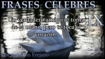 Frases Célebres, Proverbios, Reflexiones, Citas IX Parte